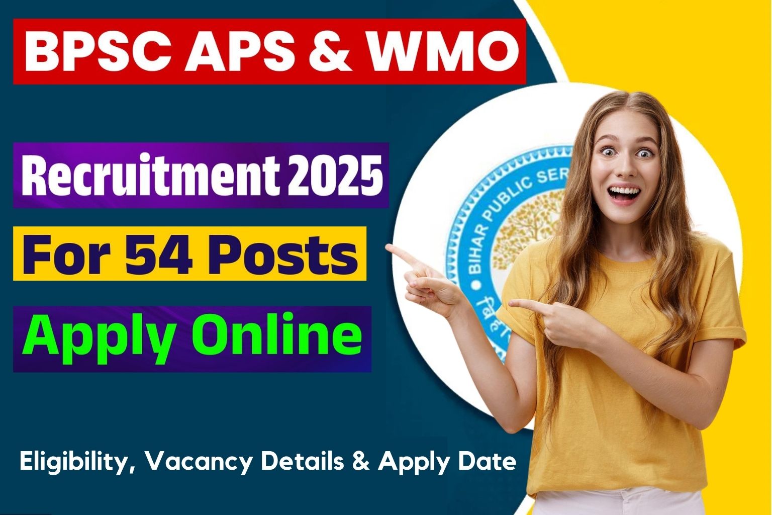 BPSC APS & WMO Recruitment 2025 – बिहार लोक सेवा आयोग भर्ती की पूरी जानकारी