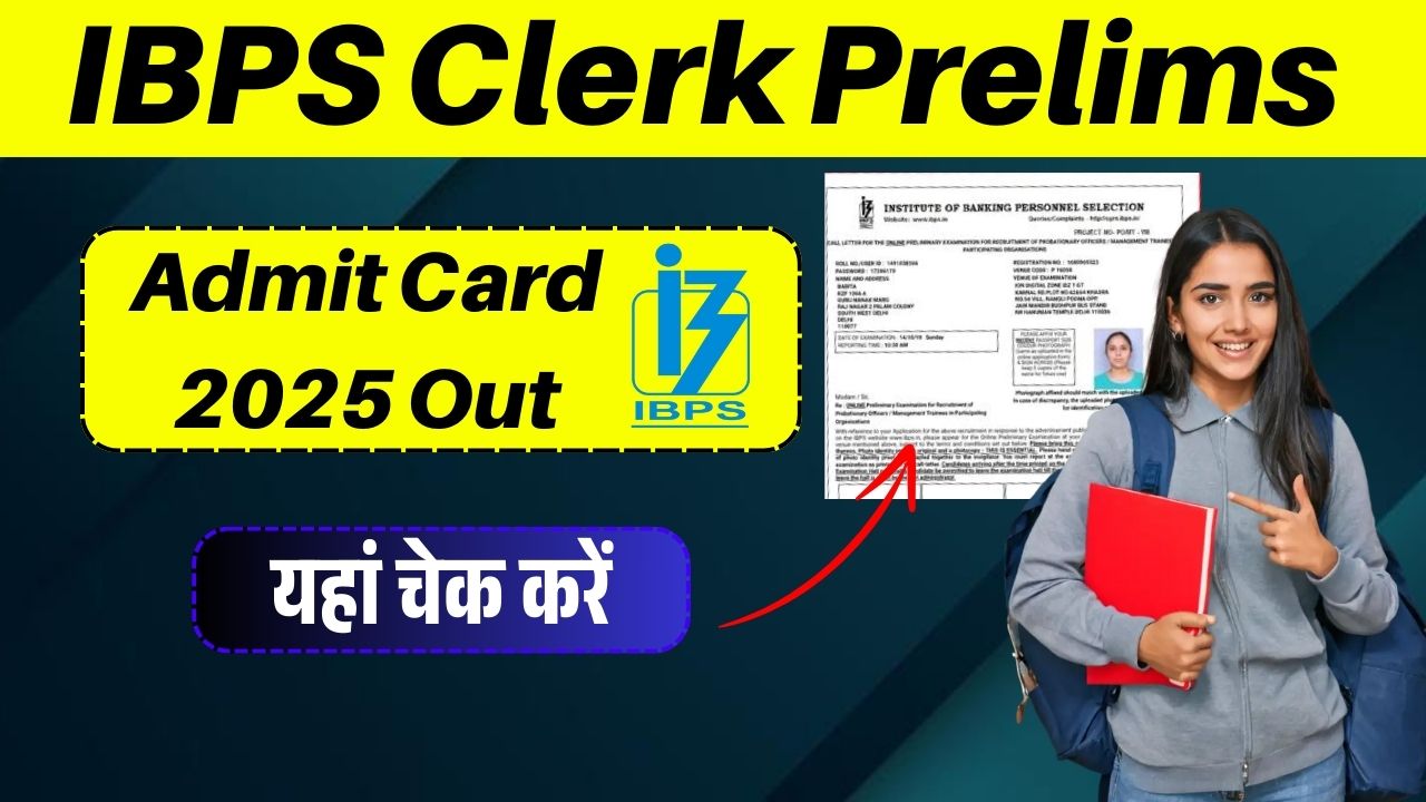 IBPS Clerk Prelims Admit Card 2025 Out Download Call Letter, Check Exam Dates & Shift Timings