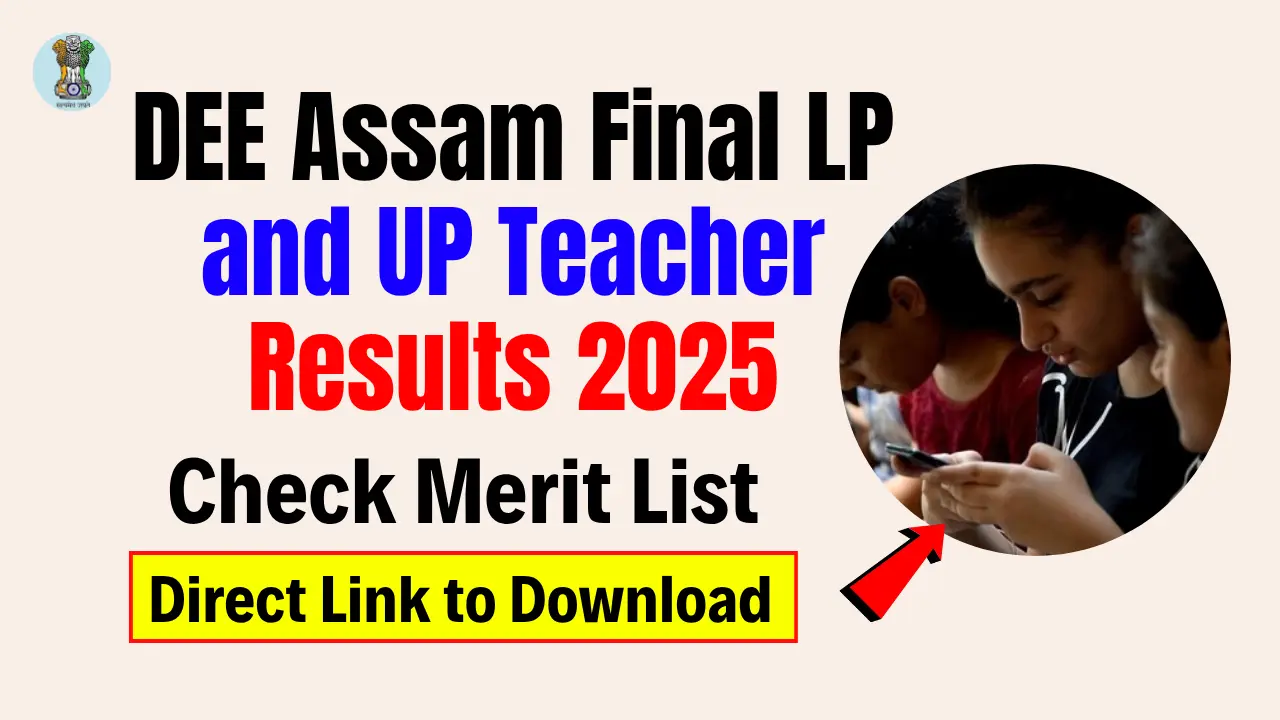 DEE Assam Final LP and UP Teacher Results 2025 Declared: Direct Link to Check Merit List