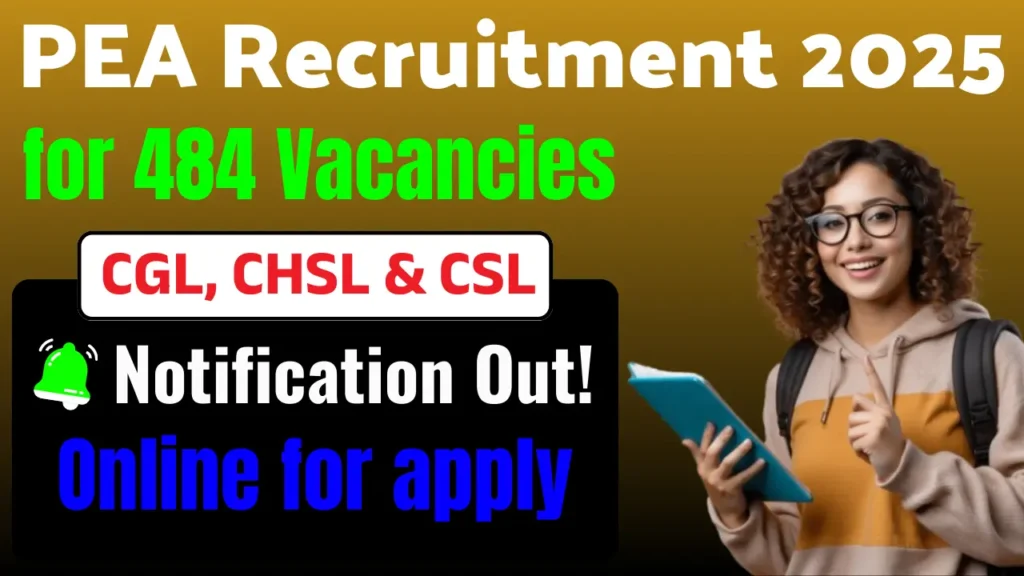PEA Recruitment 2025: Apply Online for 484 CGL, CHSL & CSL Posts – Puducherry Govt Jobs Full Notification