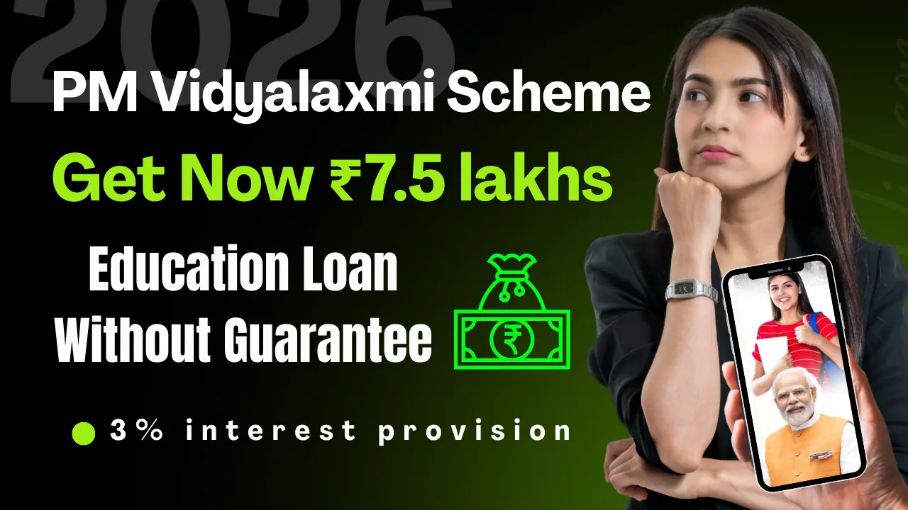 सरकार दे रही है ₹7.5 लाख का शिक्षा लोन: PM Vidyalaxmi Scheme 2026 - 90% छात्र नहीं जानते ये नियम!