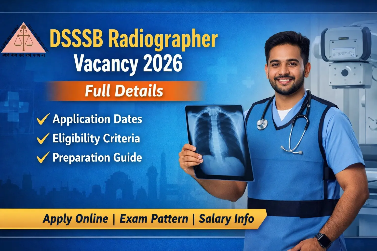 DSSSB Radiographer Vacancy 2026 Full Details Application Dates, Eligibility & Preparation