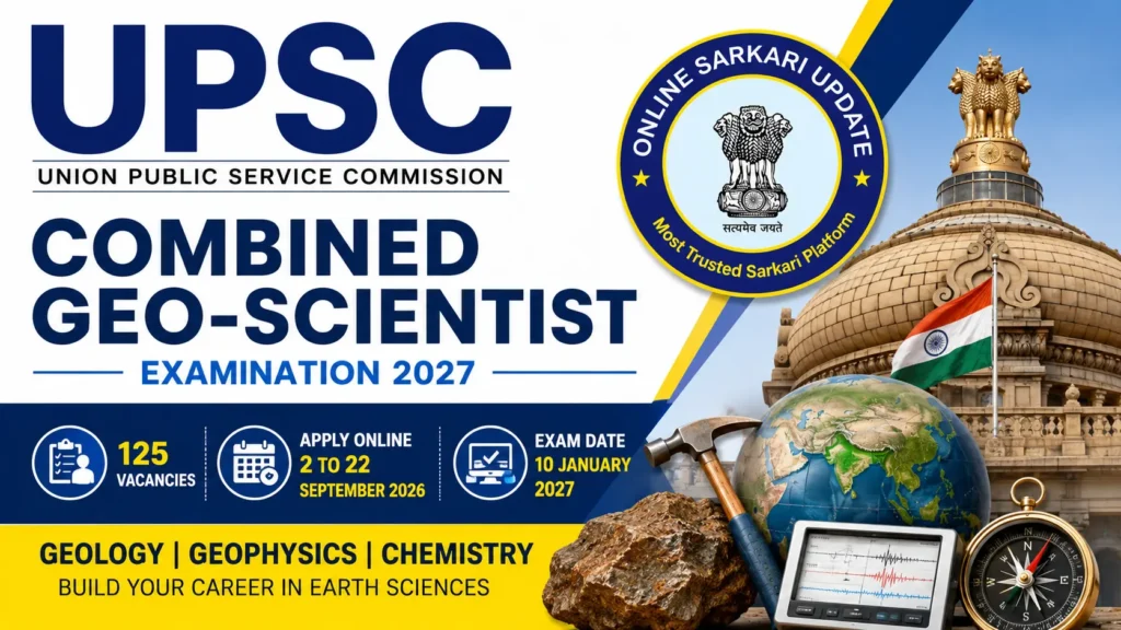 UPSC Combined Geo-Scientist Examination 2027 Apply Online for 125 Posts, Eligibility, Exam Date & Notification